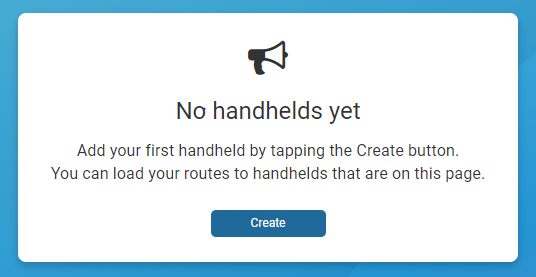 Image shows a message indicating you must click Create to add a handlheld to a route
